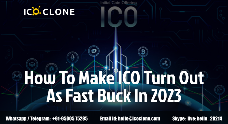 How to Make ICO turn out as Fast buck in 2023