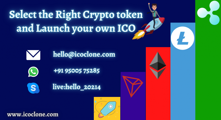 Select the Right Crypto token and Launch your own ICO