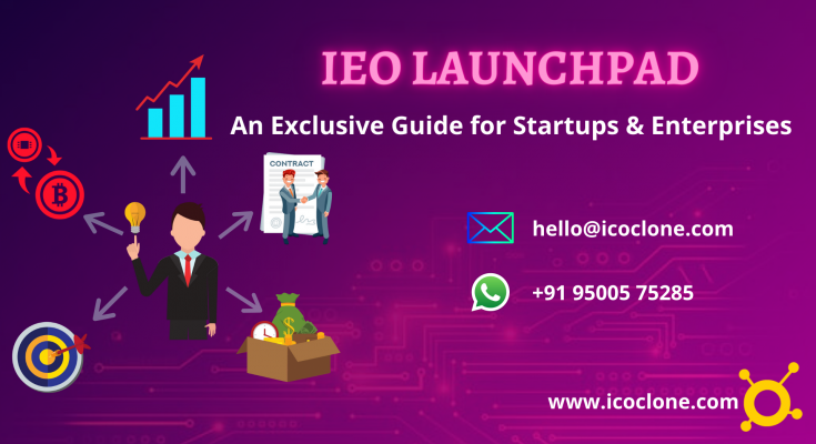 IEO Launchpad - An Exclusive Guide for Startups and Enterprises