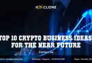 crypto business ideas